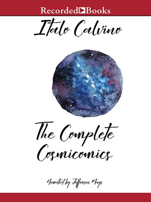 Title details for The Complete Cosmicomics by Italo Calvino - Wait list